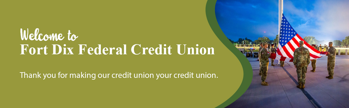 Welcome to Fort Dix Federal Credit Union